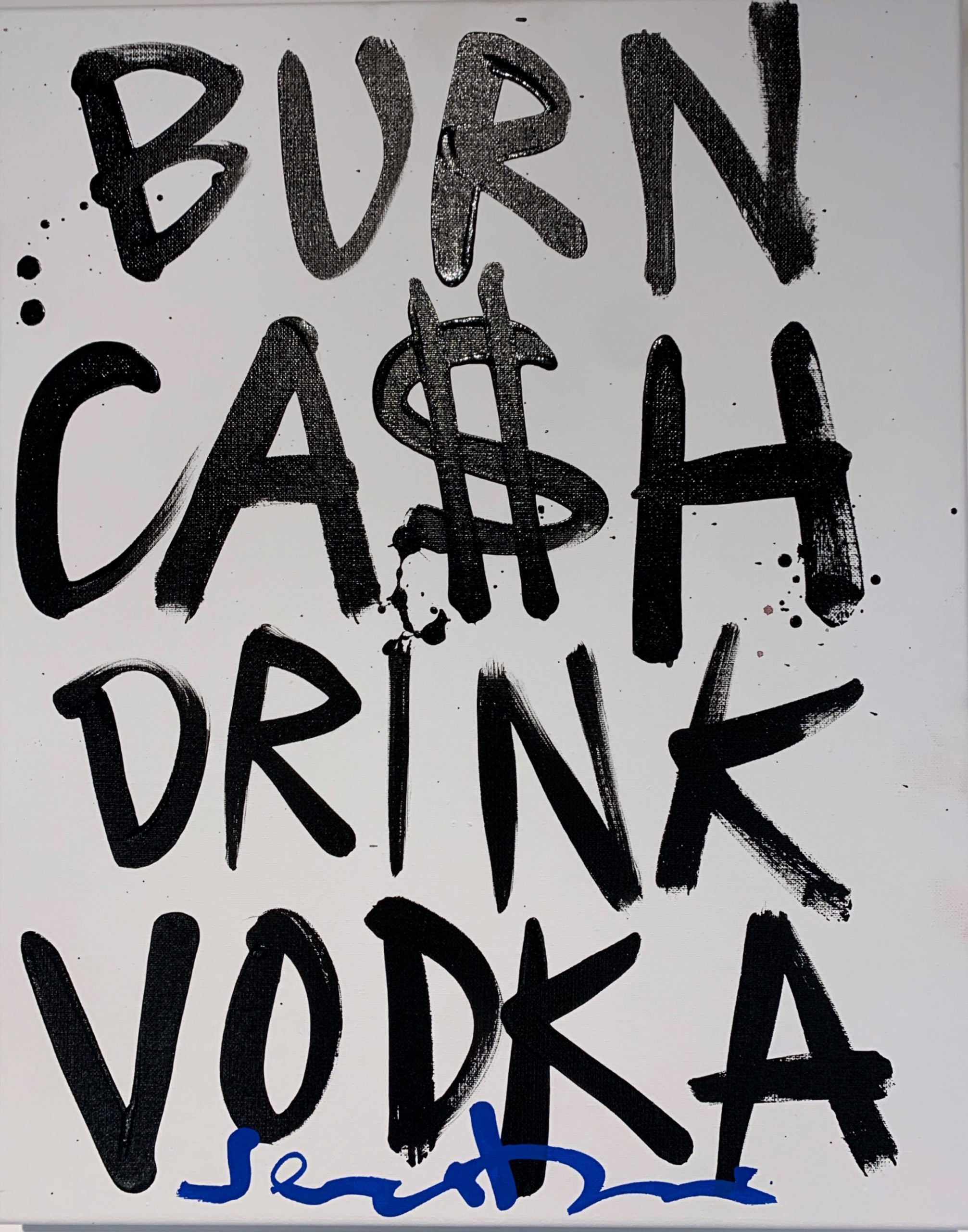 Burn ca$h Drink Vodka