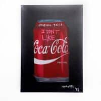 I dont like Coca Cola